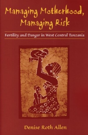 Managing Motherhood, Managing Risk