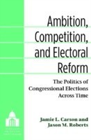 Ambition, Competition, and Electoral Reform