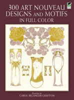 300 Art Nouveau Designs and Motifs in Full Color