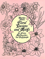 Floral Designs and Motifs for Artists, Needleworkers and Craftspeople