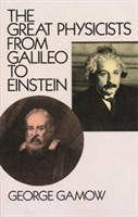 The Great Physicists from Galileo to Einstein