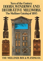 Turn-Of-The-Century Doors, Windows and Decorative Millwork
