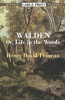 ""Walden:or, A Life in the Woods "