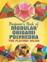 Beginner'S Book of Modular Origami Polyhedra