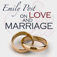 Emily Post on Love and Marriage