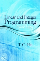 Linear and Integer Programming Made Easy