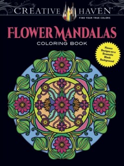 Creative Haven Flower Mandalas Coloring Book