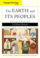 Cengage Advantage Books: The Earth and Its Peoples, Volume 1