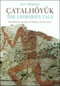 Çatalhöyük: The Leopard's Tale