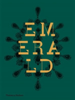 Emerald Twenty-one Centuries of Jewelled Opulence and Power