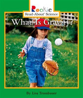 What Is Gravity? (Rookie Read-About Science: Physical Science: Previous Editions)
