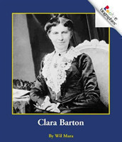 Clara Barton (Rookie Biographies: Previous Editions)