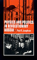 Physics and Politics in Revolutionary Russia
