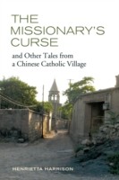 Missionary's Curse and Other Tales from a Chinese Catholic Village