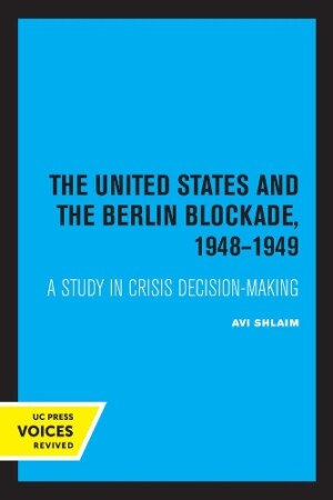 United States and the Berlin Blockade 1948-1949