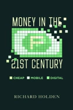 Money in the Twenty-First Century