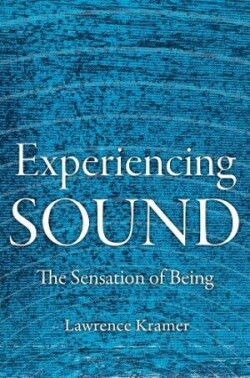 Experiencing Sound The Sensation of Being