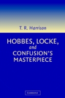 Hobbes, Locke, and Confusion's Masterpiece