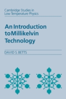 Introduction to Millikelvin Technology