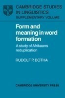 Form and Meaning in Word Formation A Study of Afrikaans Reduplication