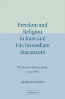 Freedom and Religion in Kant and his Immediate Successors