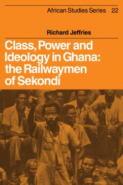 Class, Power and Ideology in Ghana