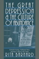 Great Depression and the Culture of Abundance