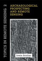Archaeological Prospecting and Remote Sensing