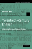 Twentieth-Century English History, Variation and Standardization