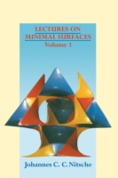 Lectures on Minimal Surfaces: Volume 1, Introduction, Fundamentals, Geometry and Basic Boundary Value Problems
