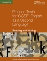Practice Tests for IGCSE English as a Second Language: Reading and Writing Book 2