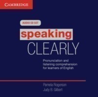 Speaking Clearly Audio CDs (3) Pronunciation and Listening Comprehension for Learners of English
