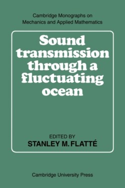 Sound Transmission through a Fluctuating Ocean