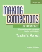 Making Connections Low Intermediate Teacher's Manual A Strategic Approach to Academic Reading and Vocabulary
