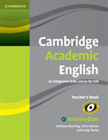 Cambridge Academic English B1+ Intermediate Teacher's Book An Integrated Skills Course for EAP