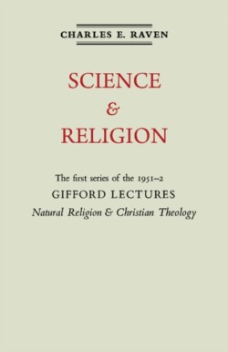 Natural Religion and Christian Theology: Volume 1, Science and Religion