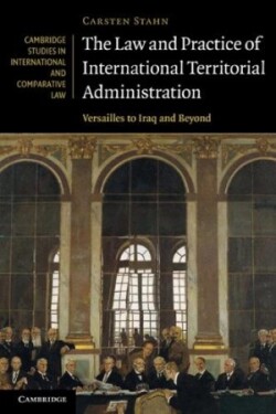 Law and Practice of International Territorial Administration