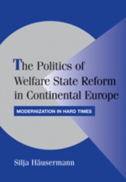 Politics of Welfare State Reform in Continental Europe