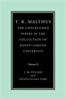 T. R. Malthus: The Unpublished Papers in the Collection of Kanto Gakuen University: Volume 2