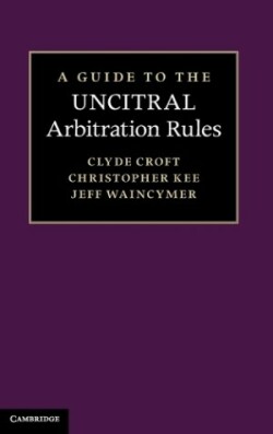 Guide to the UNCITRAL Arbitration Rules