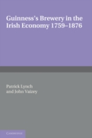 Guinness's Brewery in the Irish Economy 1759–1876