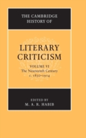 Cambridge History of Literary Criticism: Volume 6, The Nineteenth Century, c.1830–1914