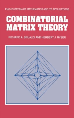 Combinatorial Matrix Theory