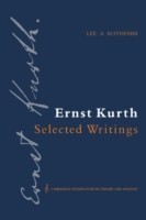 Ernst Kurth: Selected Writings