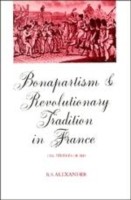 Bonapartism and Revolutionary Tradition in France