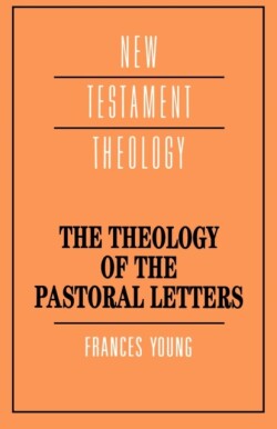 Theology of the Pastoral Letters
