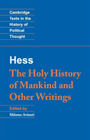 Moses Hess: The Holy History of Mankind and Other Writings