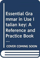 Essential Grammar in Use Italian key A Reference and Practice Book for Elementary Students of English