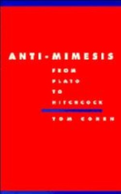 Anti-Mimesis from Plato to Hitchcock