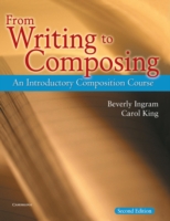 From Writing to Composing An Introductory Composition Course